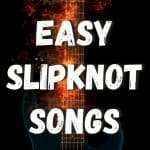 easy slipknot songs